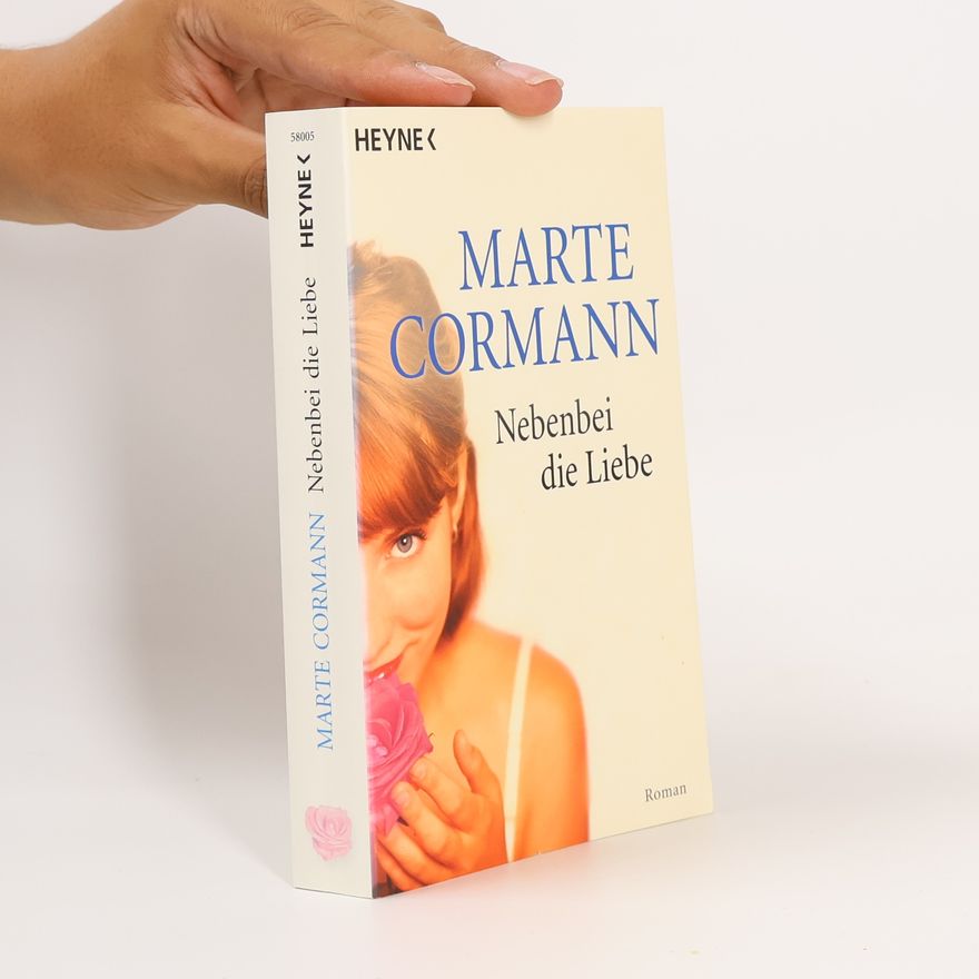 Marte Cormann Nebenbei die Liebe