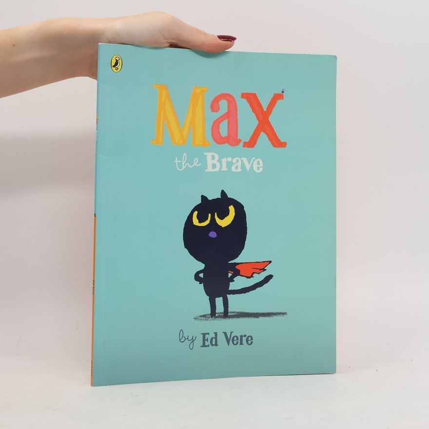 Ed Vere Max the Brave