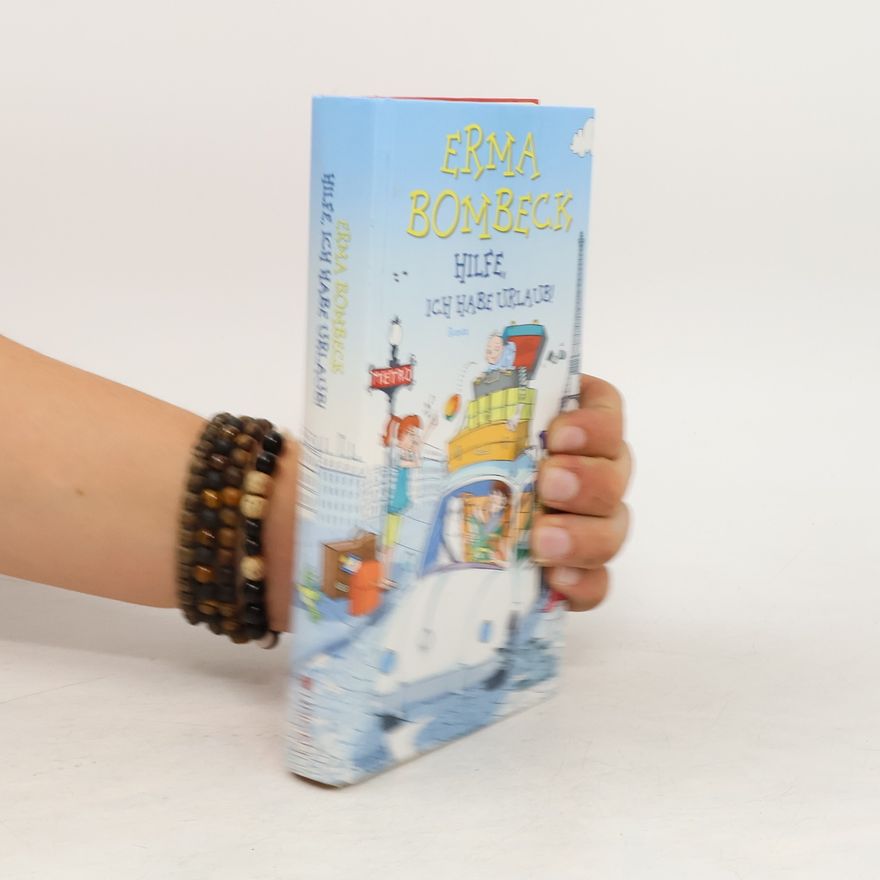 Erma Bombeck Hilfe ich habe urlaub