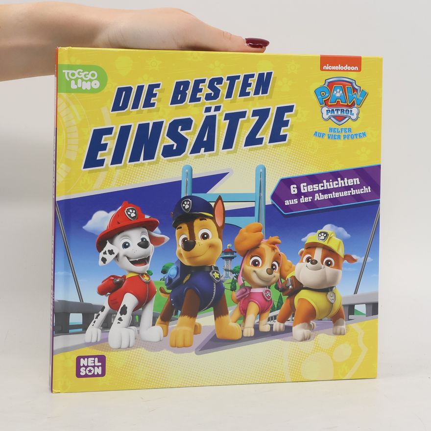 Autorenkollektiv PAW Patrol, Helfer auf vier Pfoten - die besten Einsätze