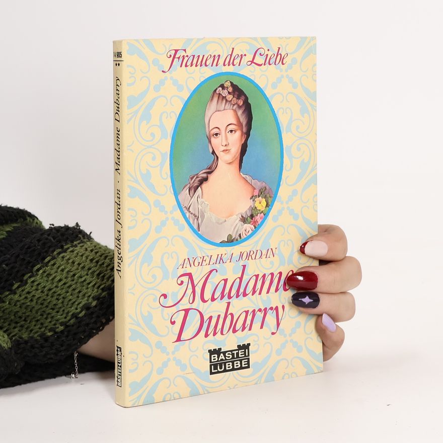Angelika Jordan Madame Dubarry
