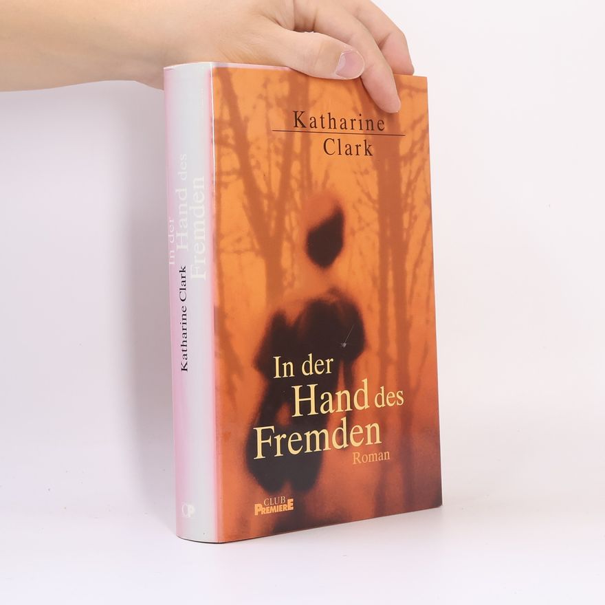 Katharine Clark In der Hand des Fremden