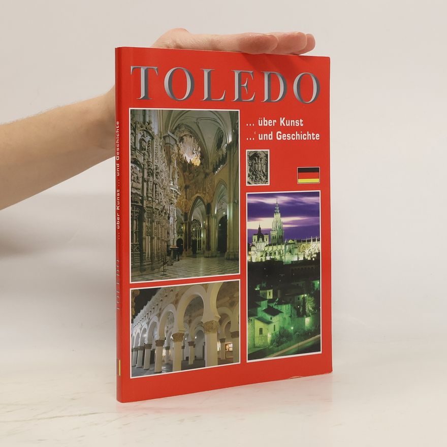 Various authors Toledo ...über Kunst ... und Geschichte