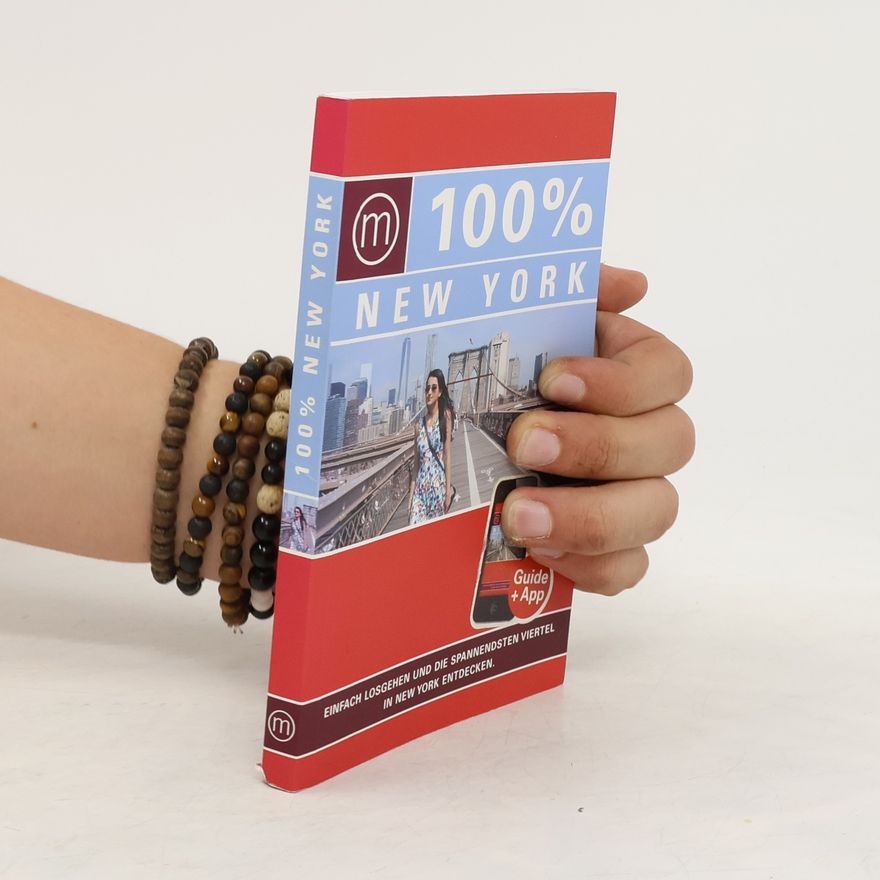 Wendy Mahieu 100% Cityguide New York. Reiseführer inkl. kostenloser App + Extra Stadtplan