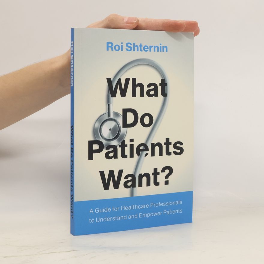 Roi Shternin What Do Patients Want?