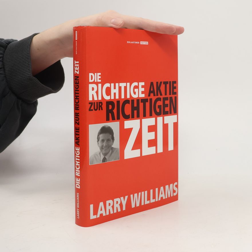 Larry R. Williams Die richtige Aktie zur richtigen Zeit