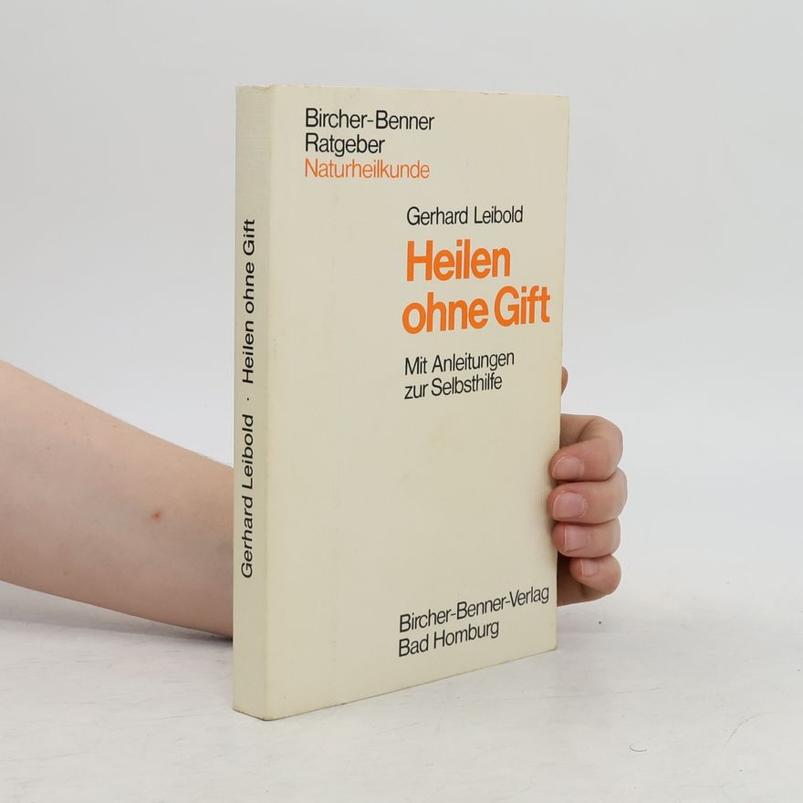 Gerhard Leibold Heilen ohne Gift