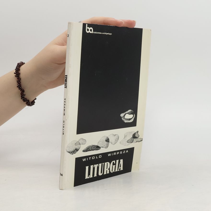 Witold Wirpsza Biblioteka Archipelagu - 2: Liturgia