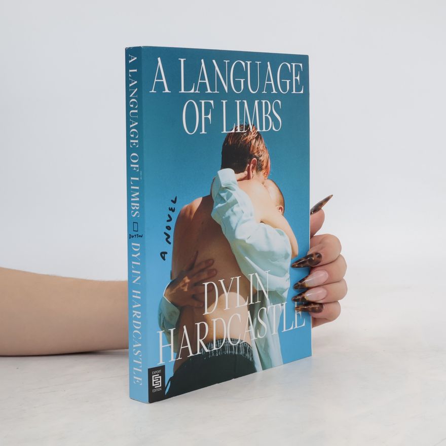 Dylin Hardcastle A Language of Limbs