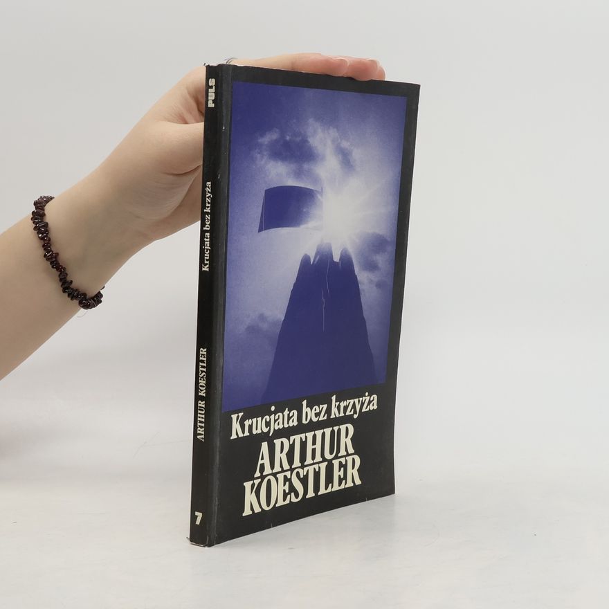 Arthur Koestler Krucjata bez krzyża