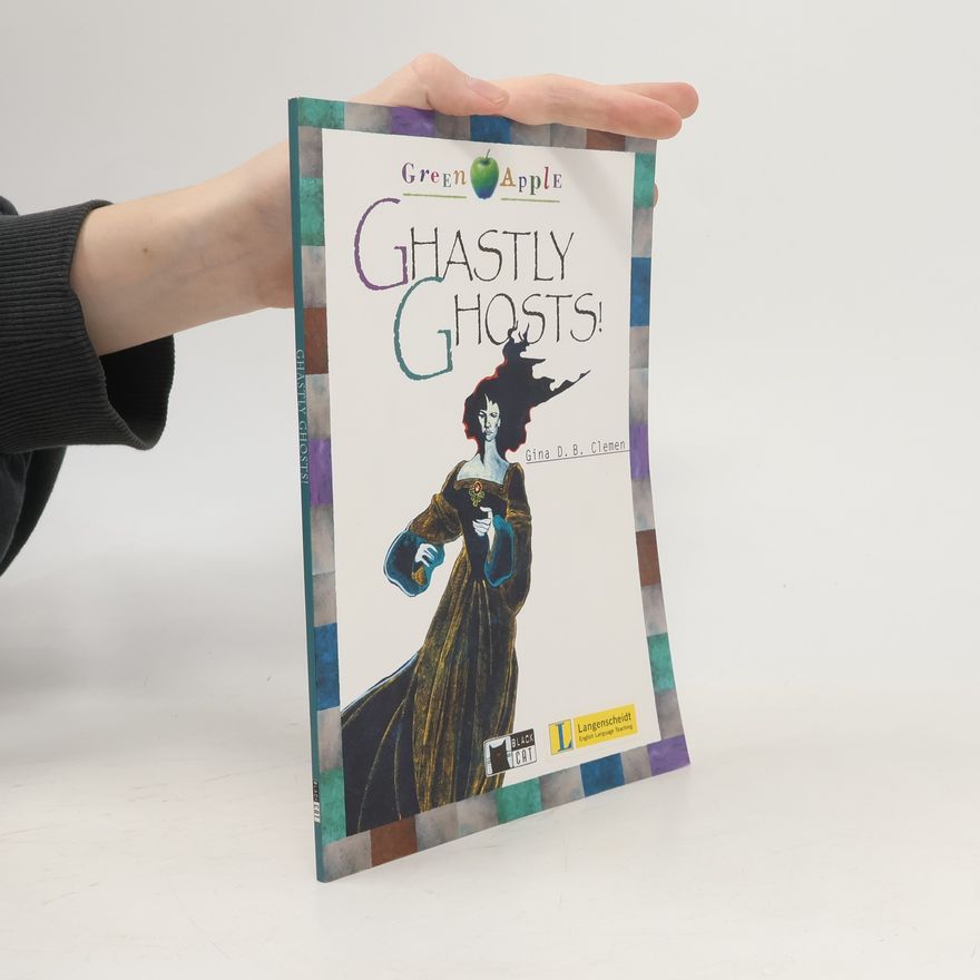 Gina D. B. Clemen Ghastly Ghosts!