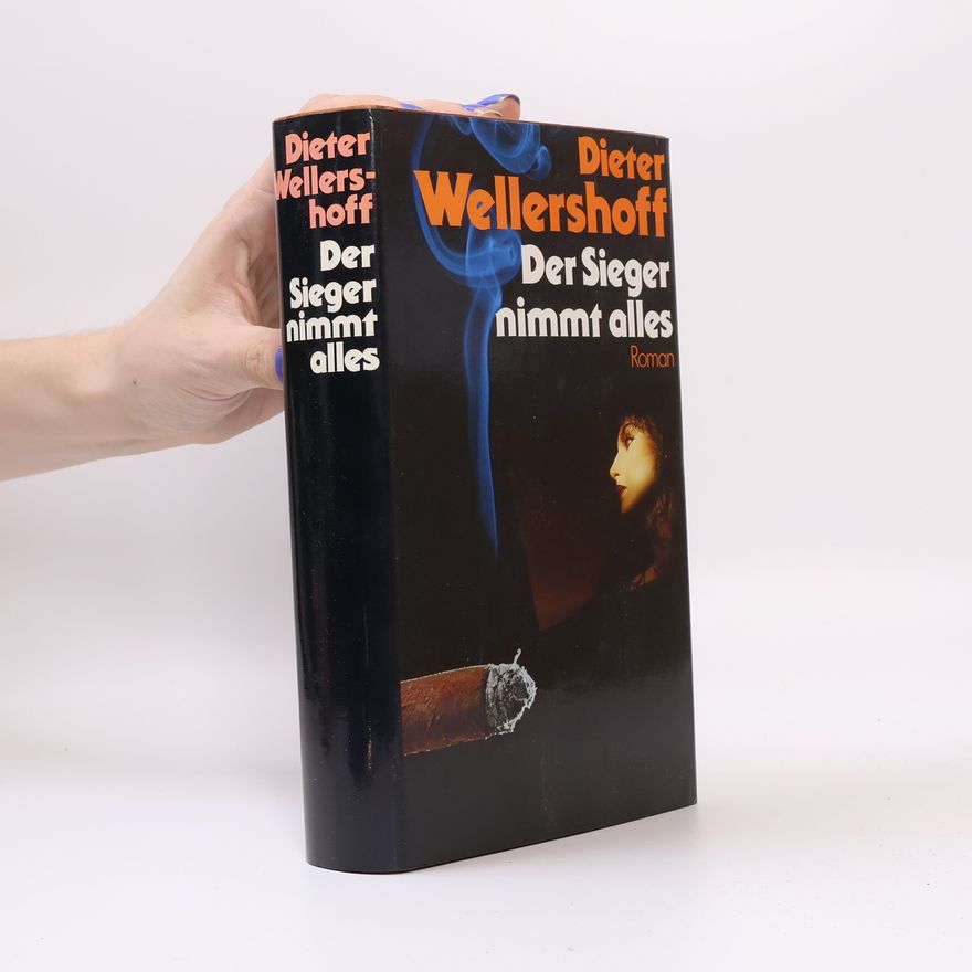 Dieter Wellershoff Der sieger nimmt alles