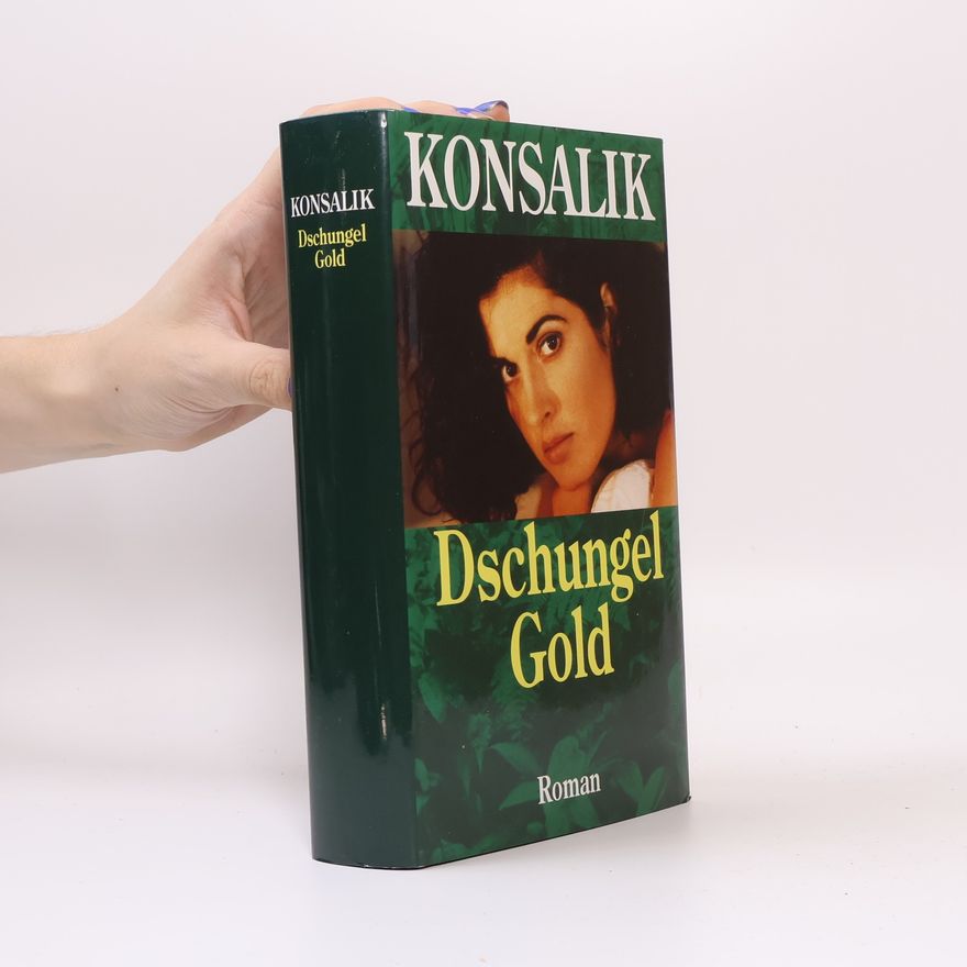 Heinz Günther Konsalik Dschungel Gold