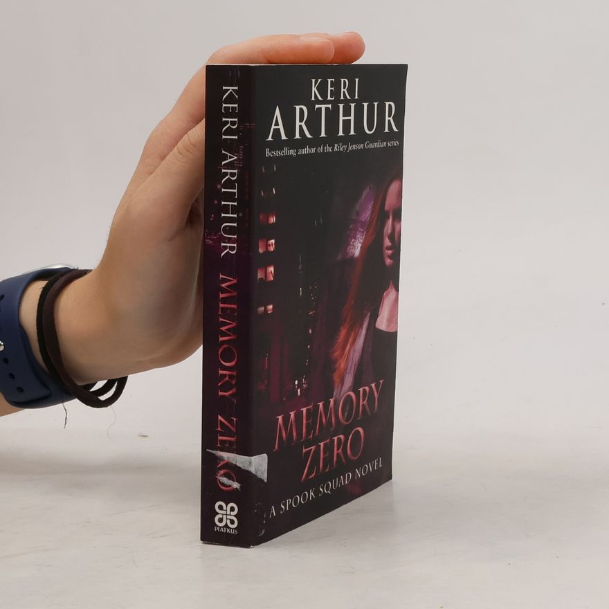 Keri Arthur Spook Squad. Memory Zero
