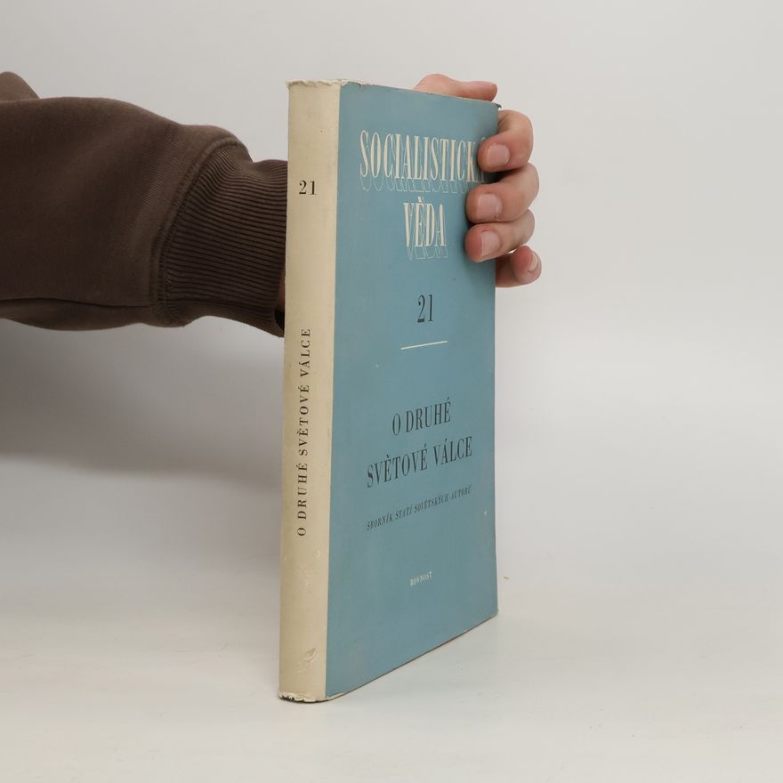 Autorenkollektiv Socialistická věda 21, O druhé světové válce