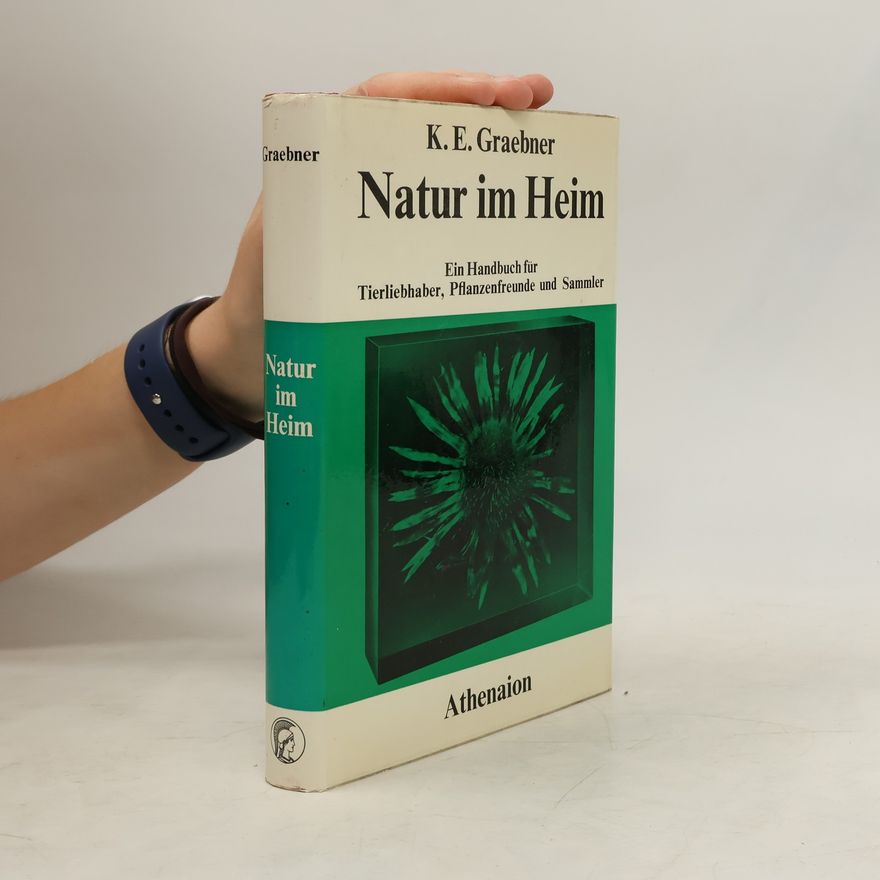 Karl E. Graebner Natur im Heim