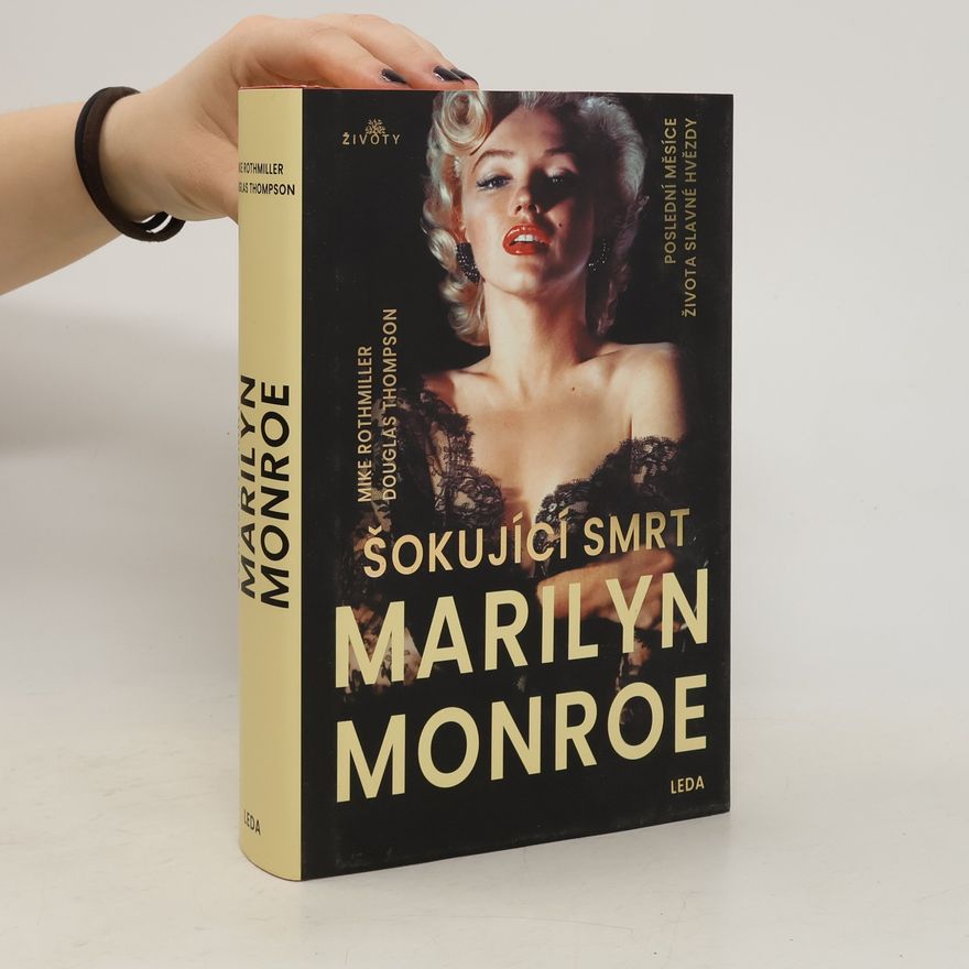 Mike Rothmiller Šokující smrt Marilyn Monroe