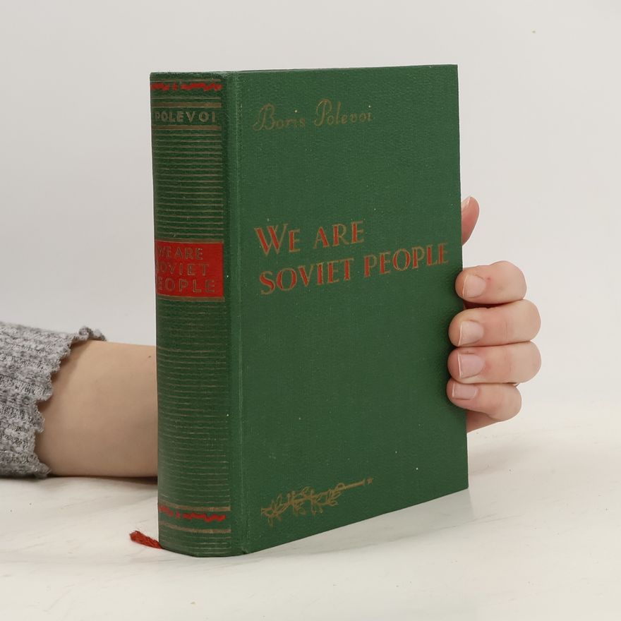 Boris Polevoi We Are Soviet People