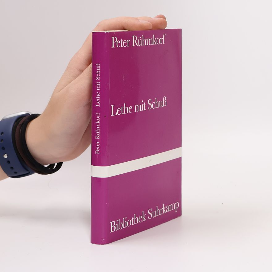 Peter Rühmkorf Lethe mit Schuß