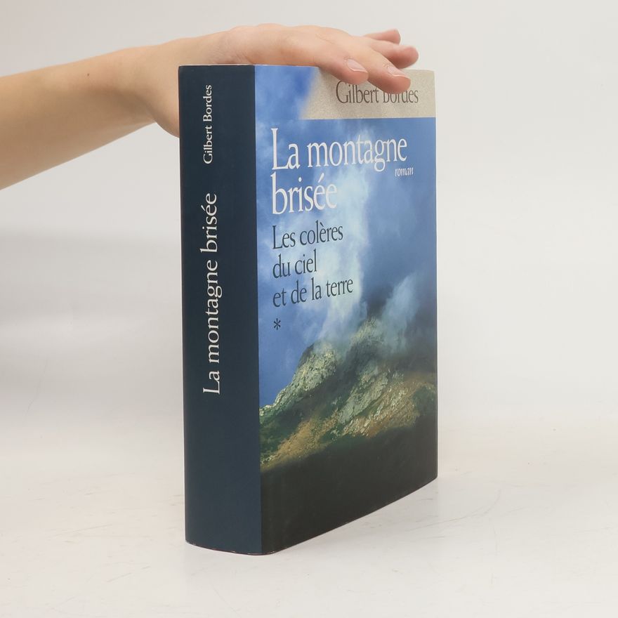 Gilbert Bordes La montagne brisée