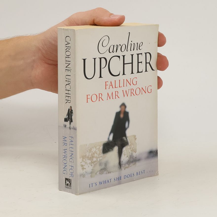 Caroline Upcher Falling for Mr Wrong