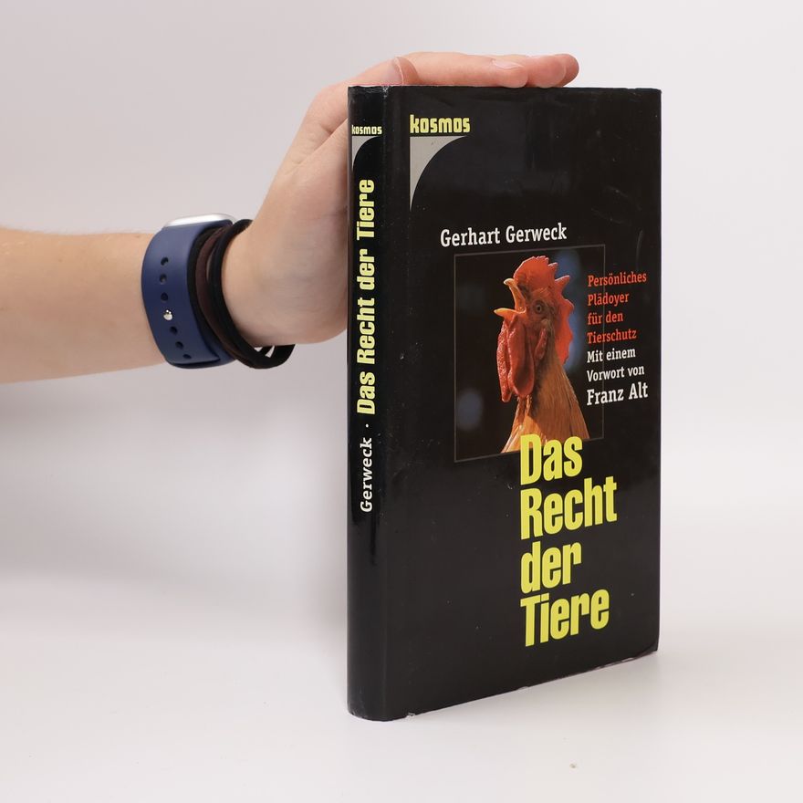 Gerhart Gerweck Das Recht der Tiere