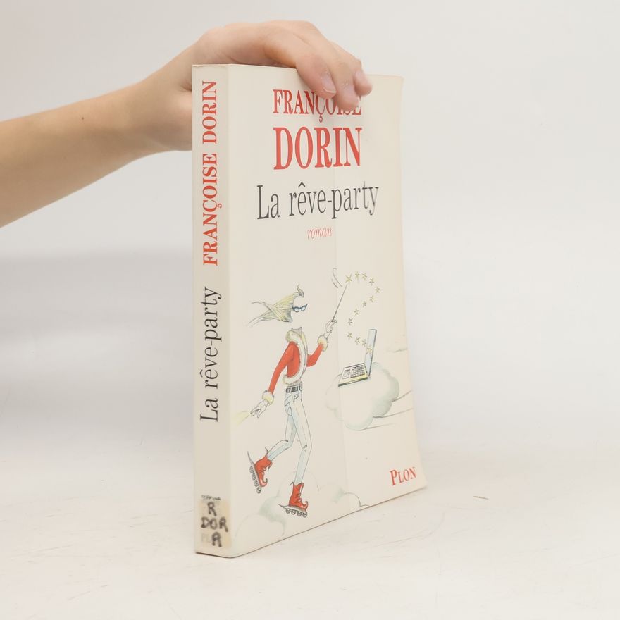 Françoise Dorin La rêve-party