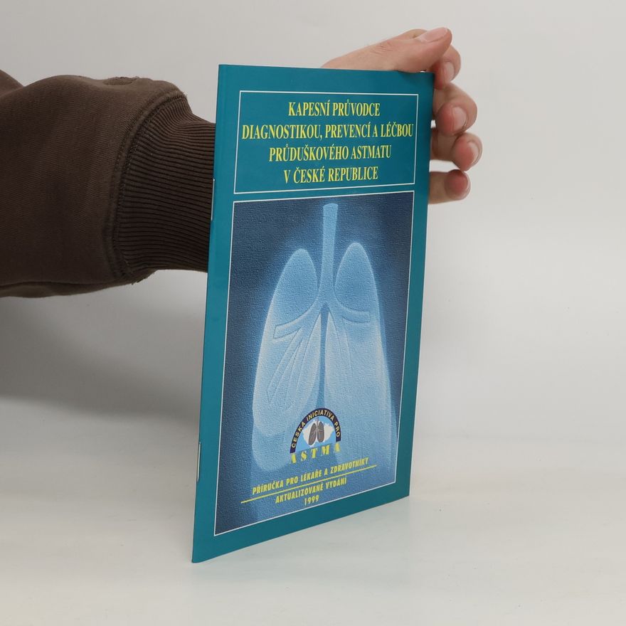 Česká iniciativa pro astma Kapesní průvodce diagnostikou, prevencí a léčbou průduškového astmatu v České republice