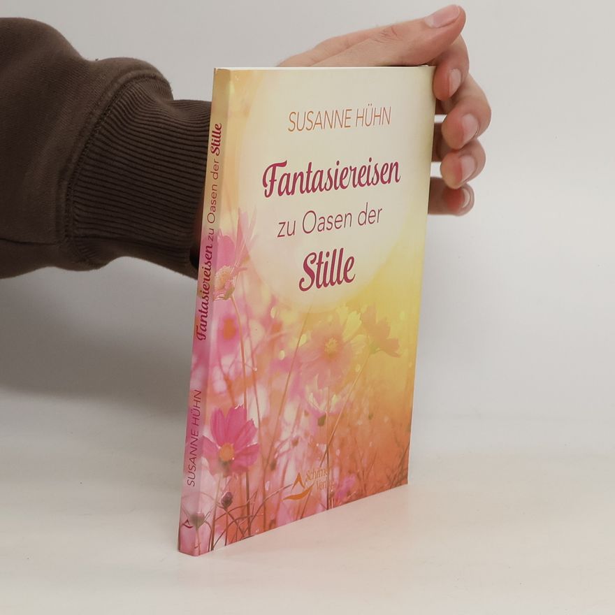 Susanne Hühn Fantasiereisen zu Oasen der Stille