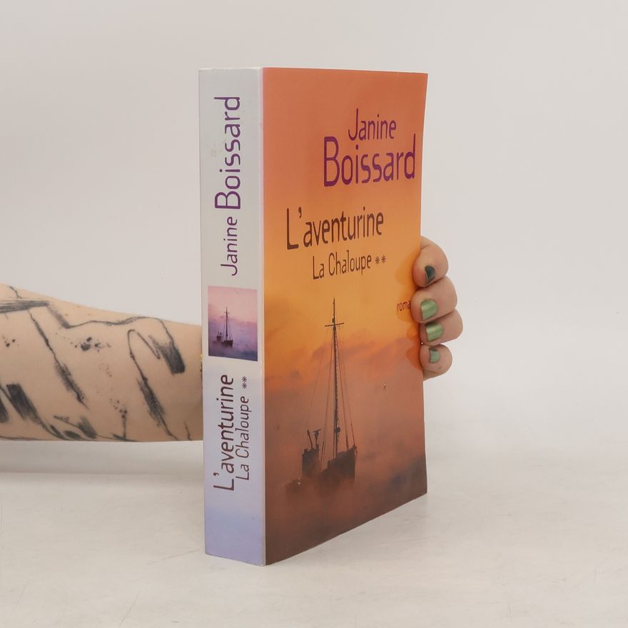 Janine Boissard La Chaloupe 2. L'aventurine