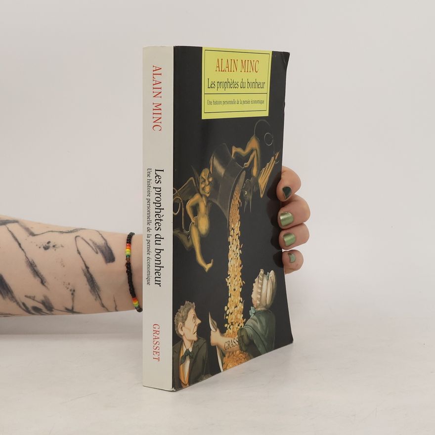Alain Minc Les prophètes du bonheur