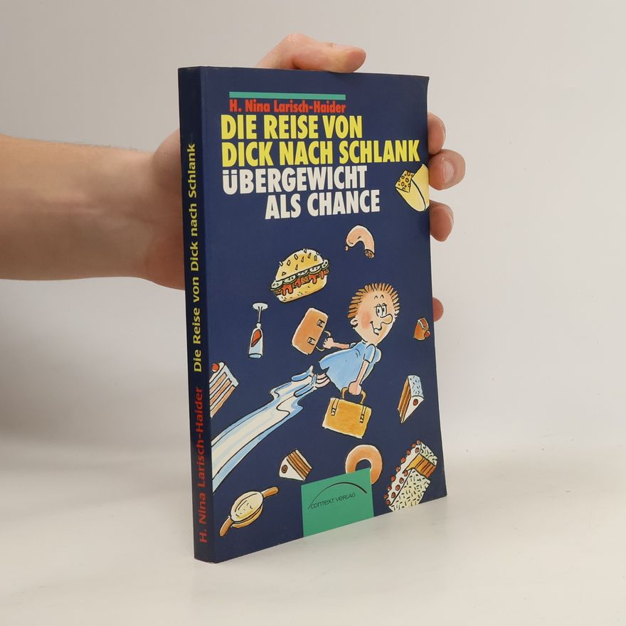 Nina Larisch-Haider Die Reise von dick nach schlank