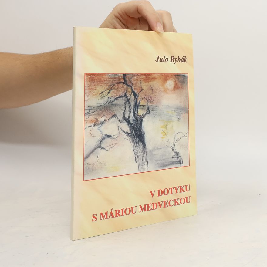Július Rybák V dotyku s Máriou Medveckou