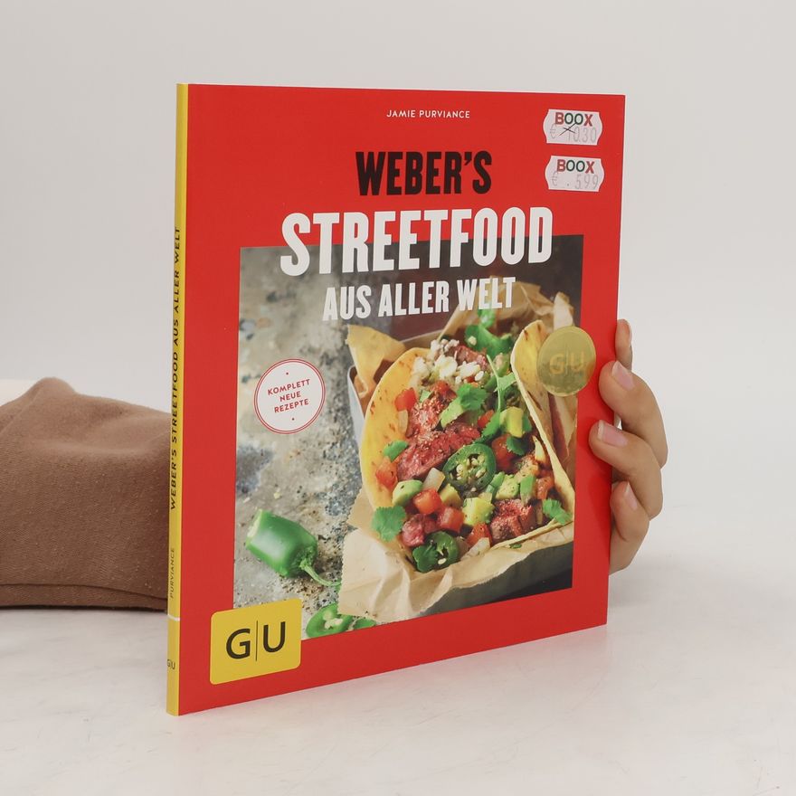 Jamie Purviance Weber's Streetfood aus aller Welt