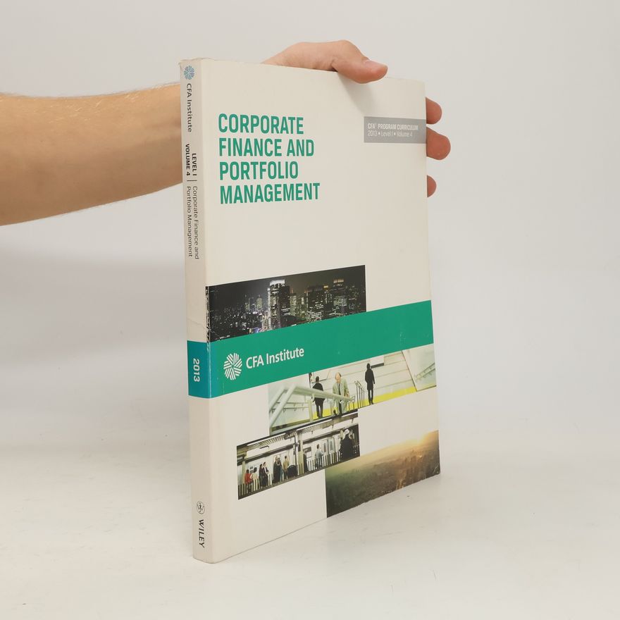 Autorenkollektiv CFA Program Curriculum - 4: Corporate Finance and Portfolio Management