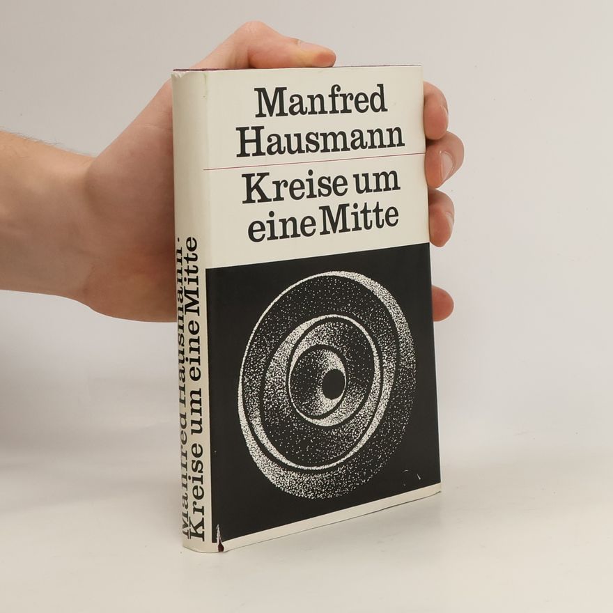 Manfred Hausmann Kreise um eine Mitte
