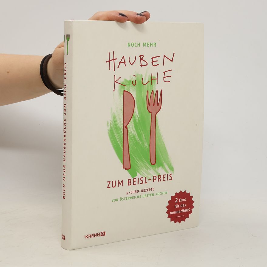 Gabi Weiss Noch mehr Haubenküche zum Beisl-Preis