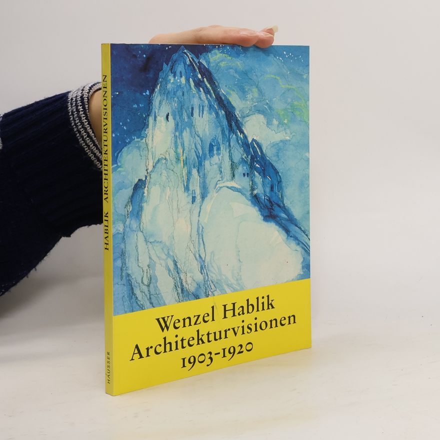 Gerda Breuer Wenzel Hablik, Architekturvisionen 1903 - 1920