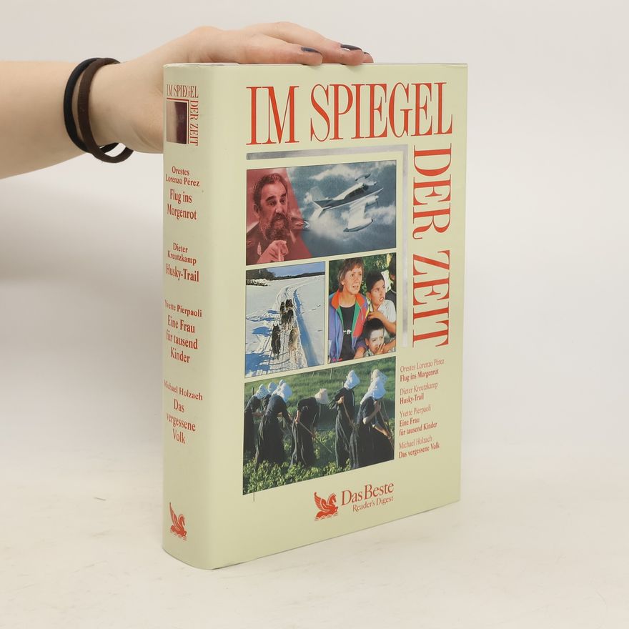 Yvette Pierpaoli Im Spiegel der Zeit. Flug ins Morgenrot. Husky-Trail. Eine Frau für tausend Kinder. Das vergessene Volk.