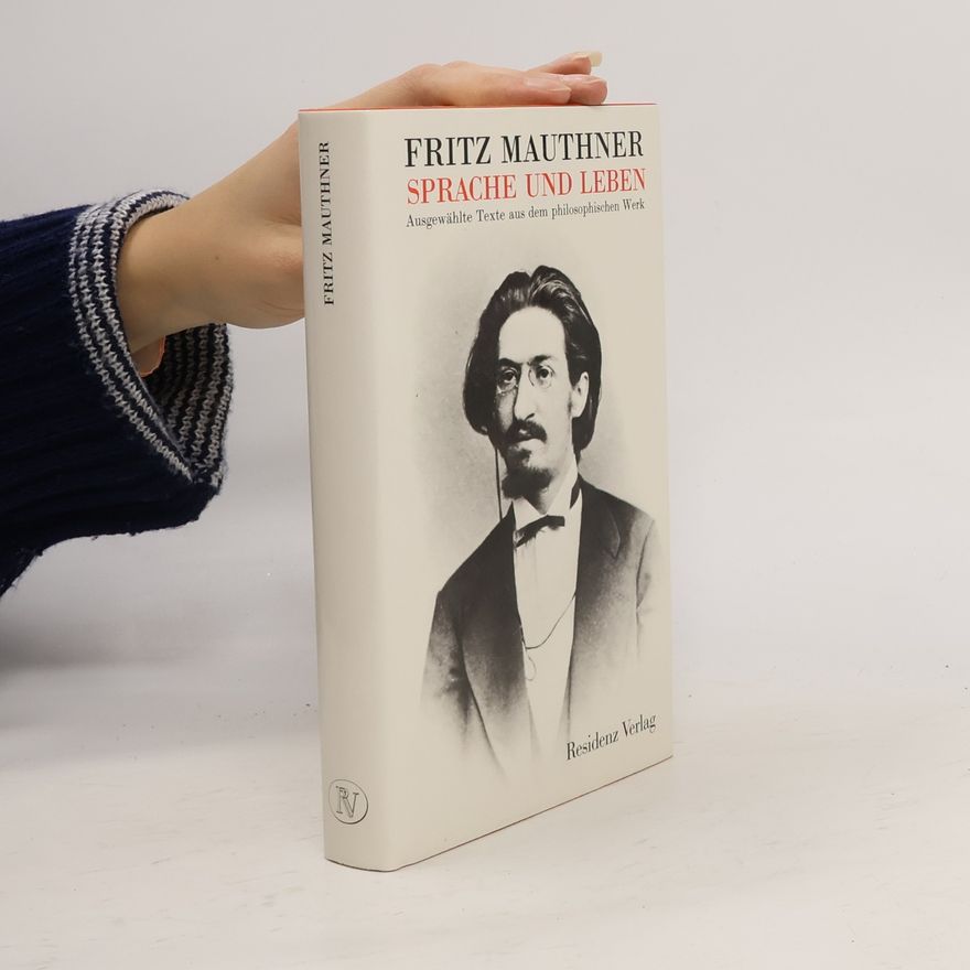 Fritz Mauthner Sprache und Leben