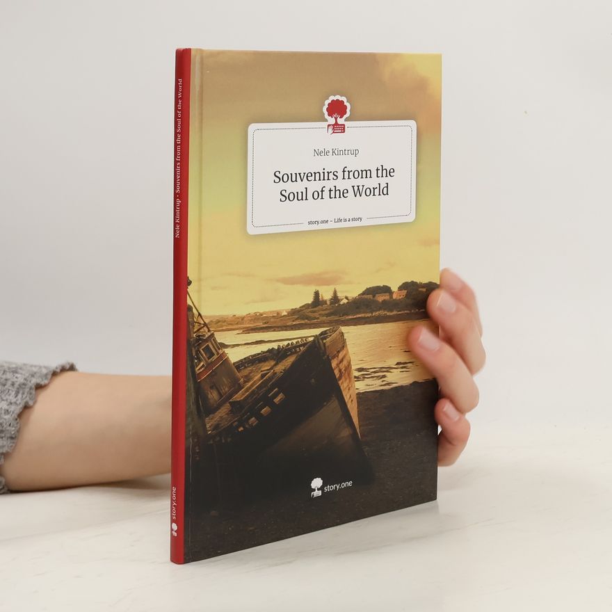 Nele Kintrup Souvenirs from the Soul of the World