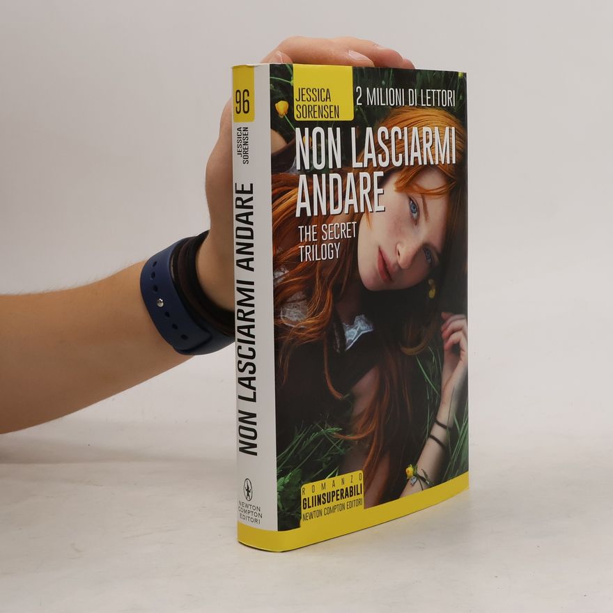 Jessica Sorensen The Secret Trilogy: Non lasciarmi andare