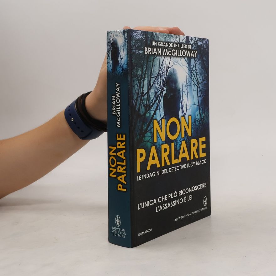Brian McGilloway Le indagini del detective Lucy Black: Non parlare