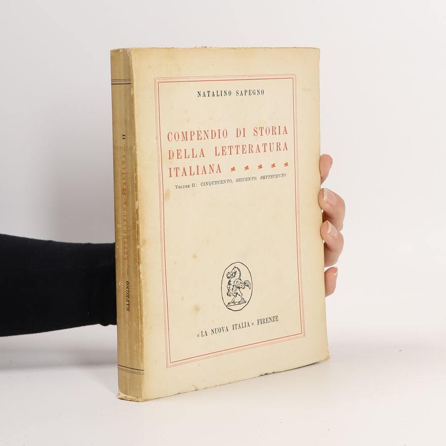 Natalino Sapegno Compendio di storia della letteratura italiana. Volume II