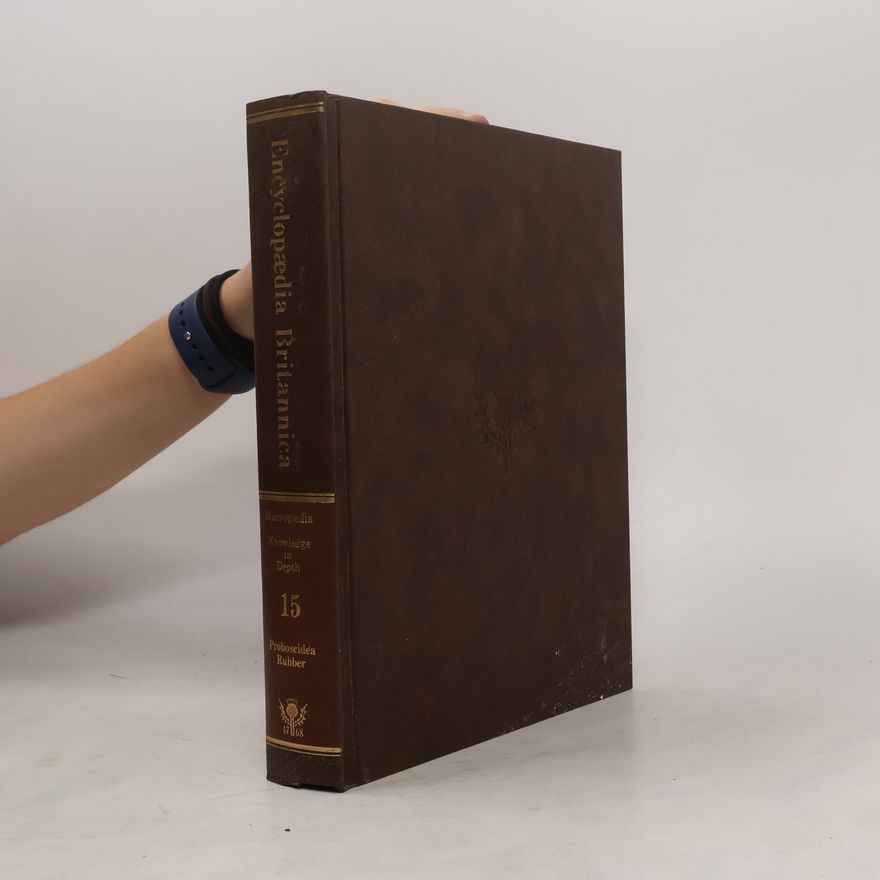 Kolektiv autorů Encyclopedia Britannica Macropedia. Knowledge in Depth 15