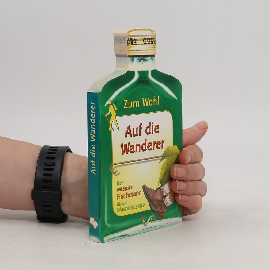 Autorenkollektiv Zum Wohl. Auf die Wanderer