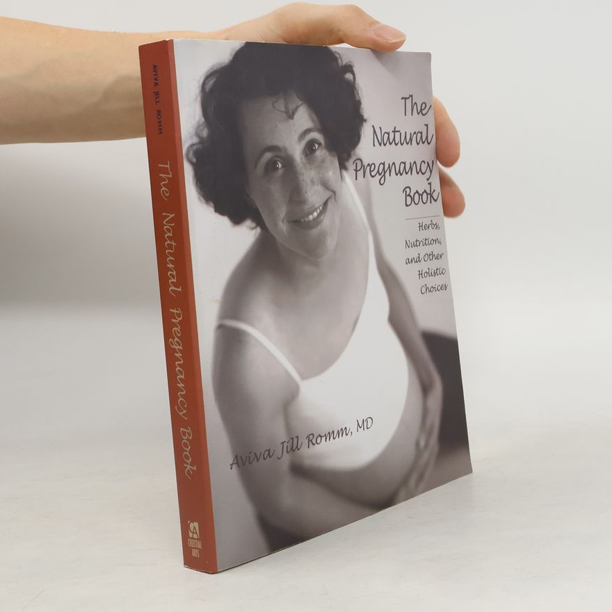Aviva Romm The Natural Pregnancy Book