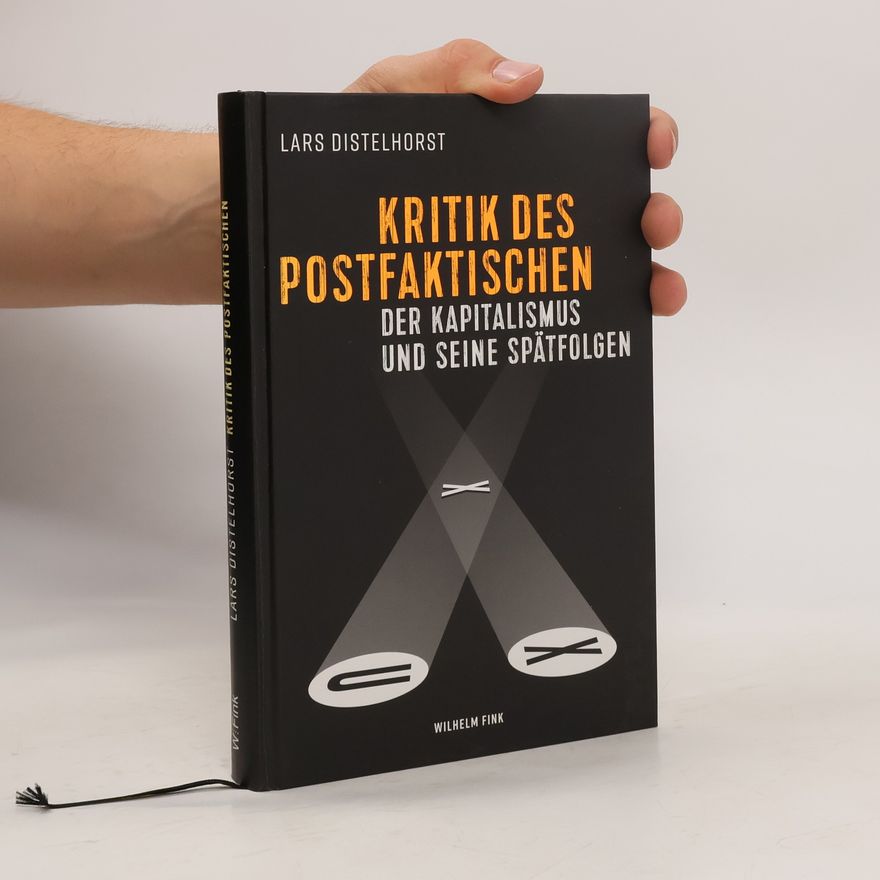 Lars Distelhorst Kritik des Postfaktischen