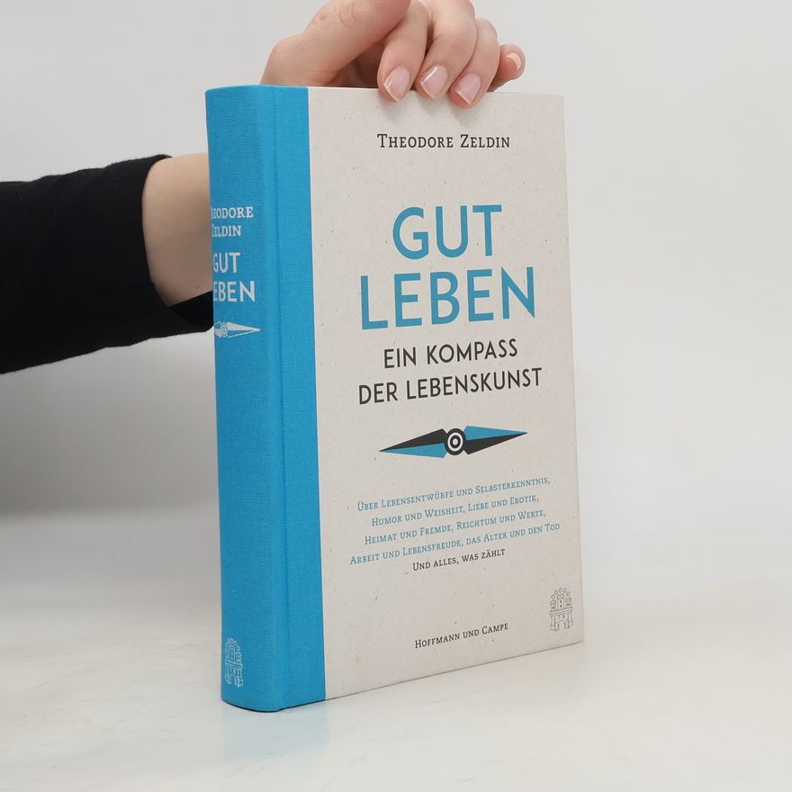 Theodore Zeldin Gut leben