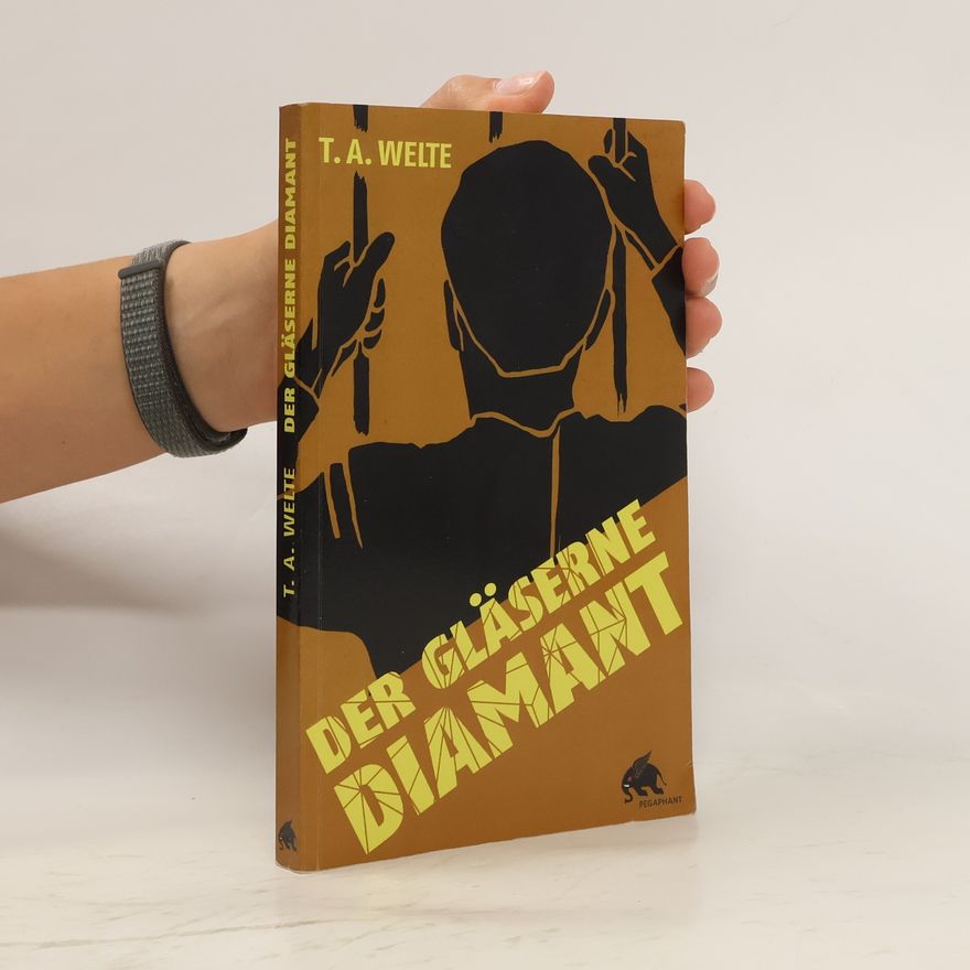 T. A. Welte Der gläserne Diamant